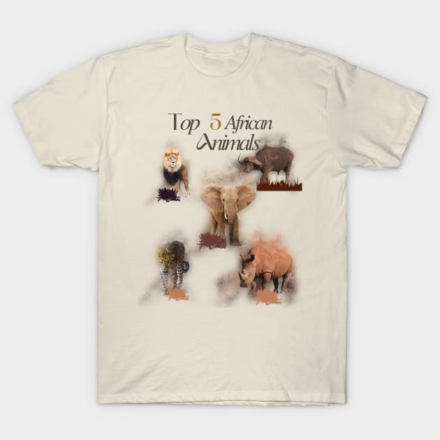 Top 5 African Animals T-Shirt by vachala.a@gmail.com